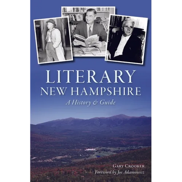 Literary New Hampshire: A History & Guide