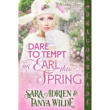 Dare to Tempt an Earl This Spring: A Regency Historical Romance
