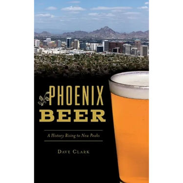 Phoenix Beer: A History Rising to New Peaks