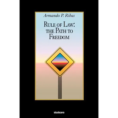 Rule of Law: The Path to Freedom