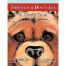 Through a Dog's Eye: A Dog's Tale