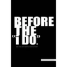 Before the "i DO"