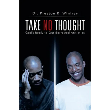 Take No Thought: God's Reply to Our Borrowed Anxieties