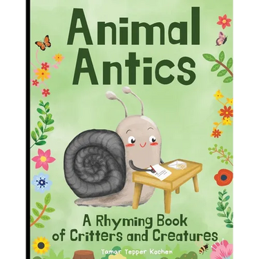 Animal Antics in the Garden: A Rhyming Book of Critters and Creatures: A Fun (and Funny!) Interactive Read Aloud Picture Book For Kids Ages 1 - 7