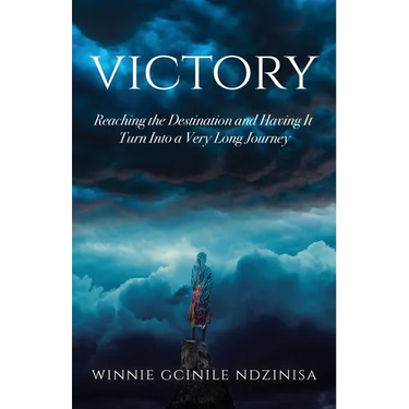 Victory: Reaching the Destination and Having It Turn Into a Very Long Journey