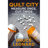 Quilt City: Measure Once, Cut Twice: A Hadley Carroll Mystery
