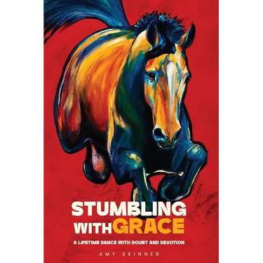 Stumbling With Grace: A Lifetime Dance With Doubt And Devotion
