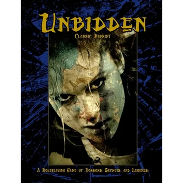 Unbidden (Classic Reprint): A Roleplaying Game of Horrors, Secrets, and Legends
