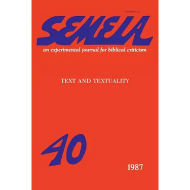 Semeia 40: Text and Textuality