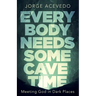 Everybody Needs Some Cave Time: Meeting God in Dark Places