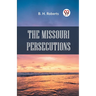 The Missouri Persecutions