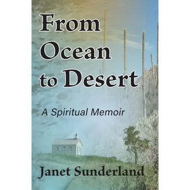 From Ocean to Desert: A Spiritual Memoir