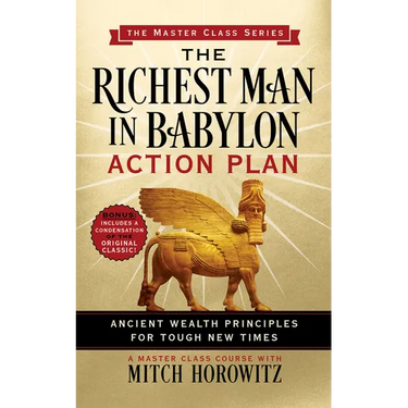Richest Man in Babylon Action Plan (Master Class Series): Ancient Wealth Principles for Tough New Times