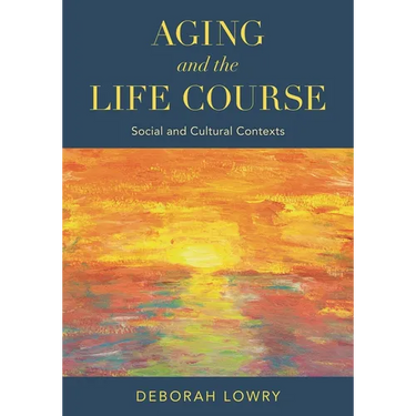 Aging and the Life Course: Social and Cultural Contexts
