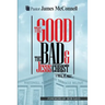 The Good, The Bad and Jesus Christ: I tell it all