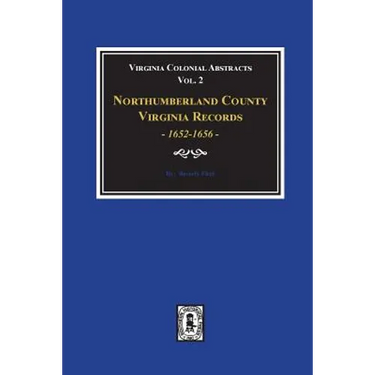 Northumberland County, Virginia Records, 1652-1656. (Vol. #2)
