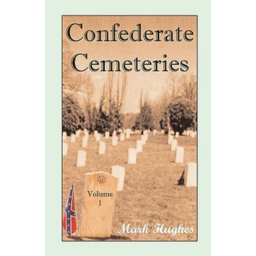 Confederate Cemeteries, Volume 1