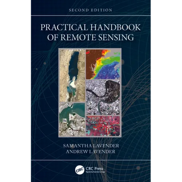 Practical Handbook of Remote Sensing