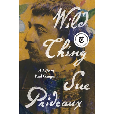 Wild Thing: A Life of Paul Gauguin