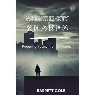 When the City Shakes: Preparing Yourself for Civil Unrest