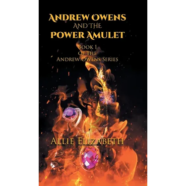 Andrew Owens And The Power Amulet: Book 1 of the Andrew Owens Series