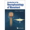 Introduction to the Neurophysiology of Movement