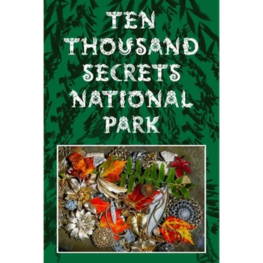 Ten Thousand Secrets National Park