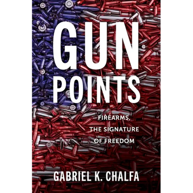Gun Points: Firearms, The Signature of Freedom