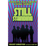 Still Standing: Addicts Talk about Living Sober (Addiction Recovery, Al-Anon Self-Help Book)