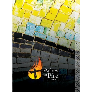 Ashes to Fire--Year C