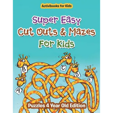 Super Easy Cut Outs & Mazes For Kids: Puzzles 4 Year Old Edition