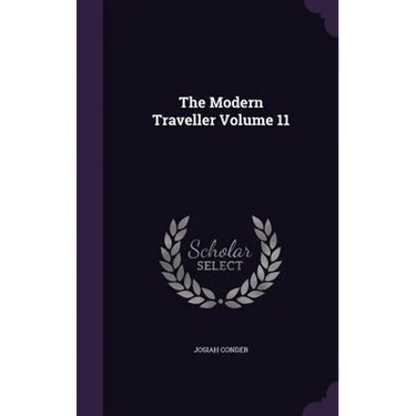 The Modern Traveller Volume 11