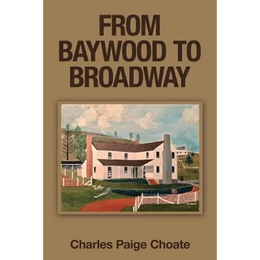 From Baywood to Broadway