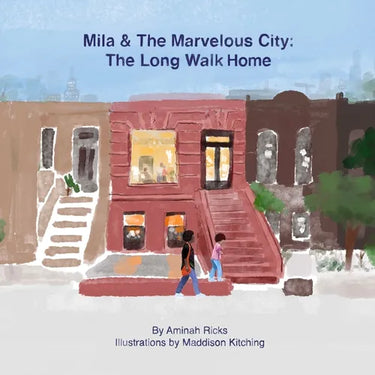 Mila & The Marvelous City: The Long Walk Home