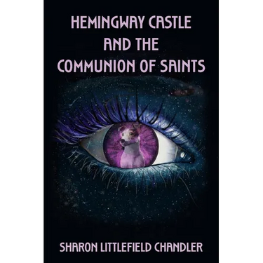 Hemingway Castle and the Communion of Saints