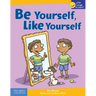 Be Yourself, Like Yourself