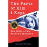 The Parts of Him I Kept: The Gifts of My Father's Madness
