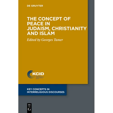 The Concept of Peace in Judaism, Christianity and Islam