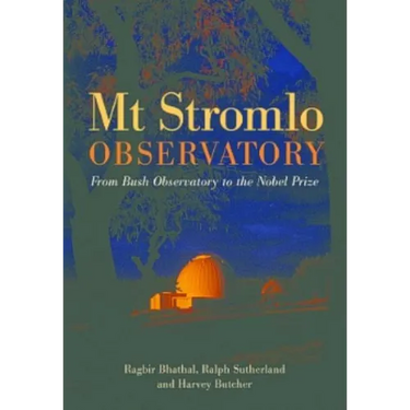 Mt Stromlo Observatory: From Bush Observatory to the Nobel Prize