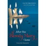 After the Bloody Mary Game: Living Into Humanism
