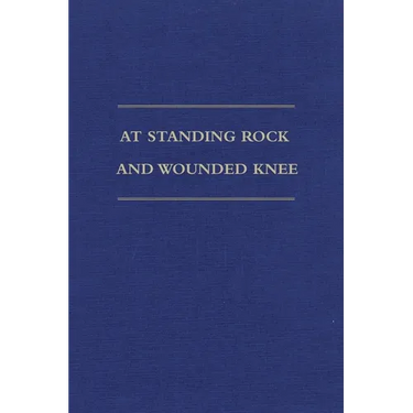 At Standing Rock and Wounded Knee: The Journals and Papers of Father Francis M. Craft, 1888-1890