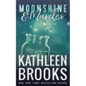 Moonshine & Murder: Moonshine Hollow #1
