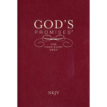 God's Promises for Your Every Need, NKJV: A Treasury of Scripture for Life