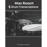 Max Roach: 5 Drum Transcriptions
