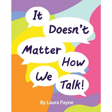 It Doesn't Matter How We Talk