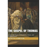 The Gospel of Thomas: A Spiritual Road to Wholeness, Peace, and Enlightenment