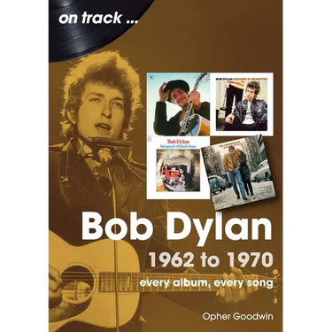 Bob Dylan: 1962 to 1970