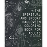 The Spiritual and Spooky Halloween Coloring Book for Adults