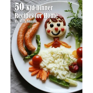 50 Kid Dinner Recipes for Home