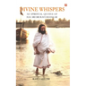 Divine Whispers - 365 SPIRITUAL QUOTES OF H.H. SRI SRI RAVI SHANKAR